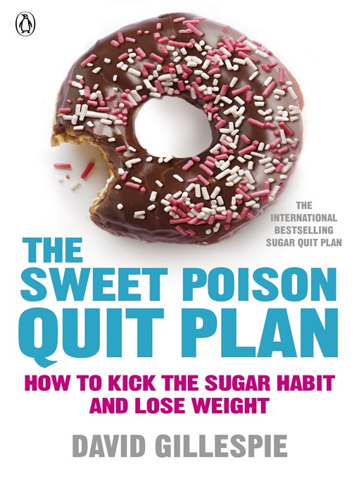 Title details for The Sweet Poison Quit Plan by David Gillespie - Wait list